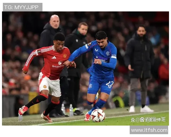 欧冠激战曼联对阵巴黎球员精彩对决全解析与战术分析 欧冠激战曼联对阵巴黎球员精彩对决全解析与战术分析