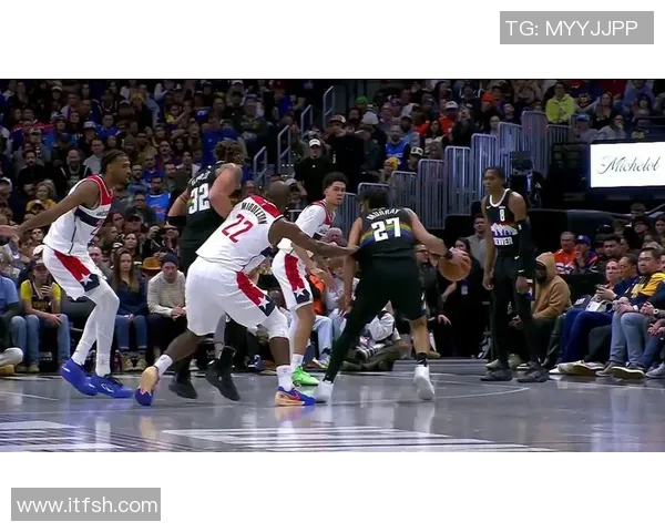 篮网与奇才精彩对决回顾分析全场亮点与关键时刻一网打尽